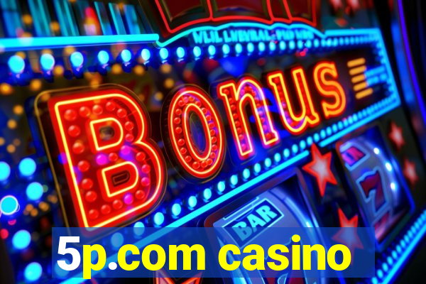 5p.com casino